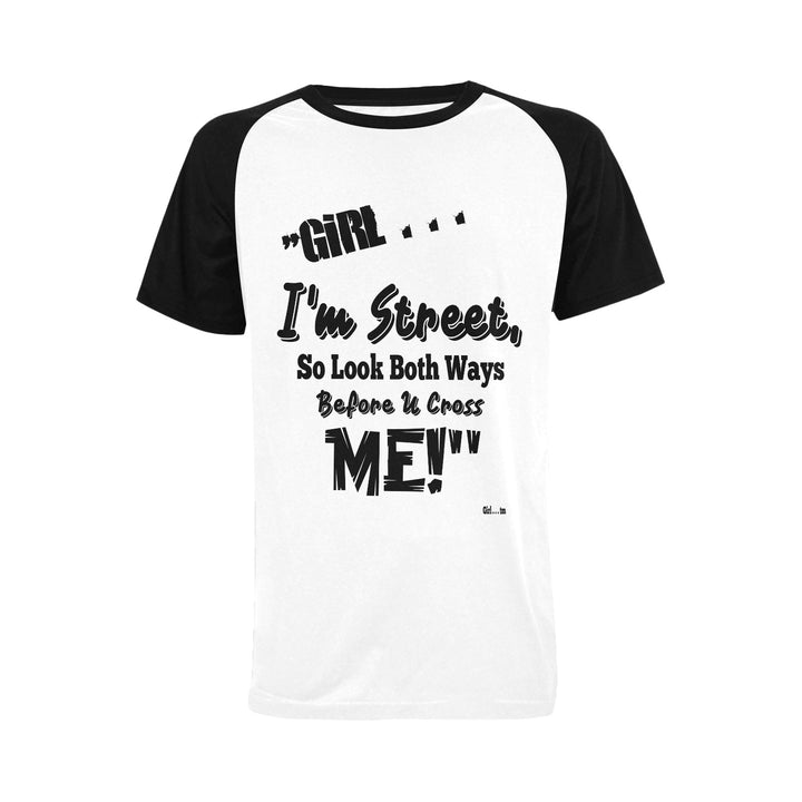Girl I'm Street T-Shirt