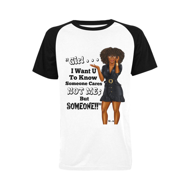Girl Someone Cares Not Me T-Shirt