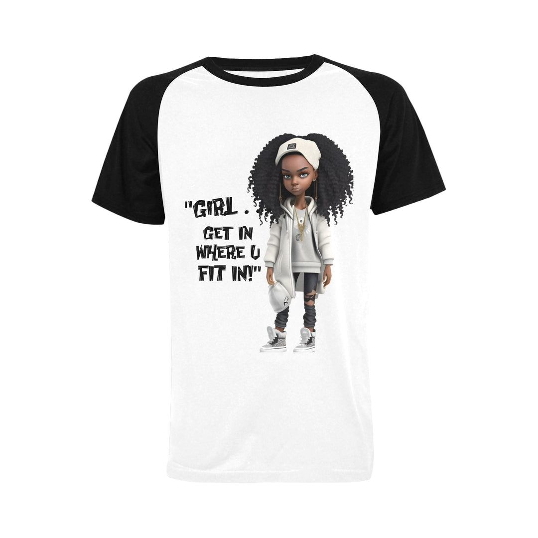Girl Get In Where U Fit In Designer T-Shirt