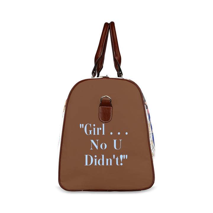 Girl No U Didn't Weekend Travel Bag