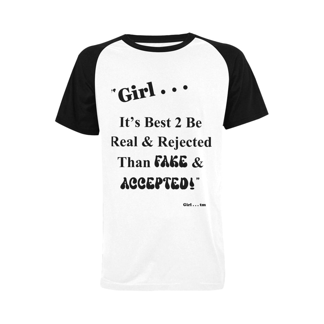 Girl It's Best 2 be Real T-Shirt